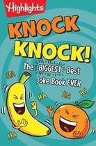 Knock Knock! the Biggest, Best Joke Book Ever