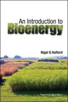 Introduction To Bioenergy