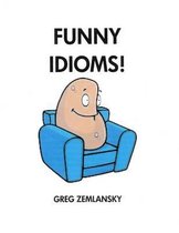 Funny Idioms!