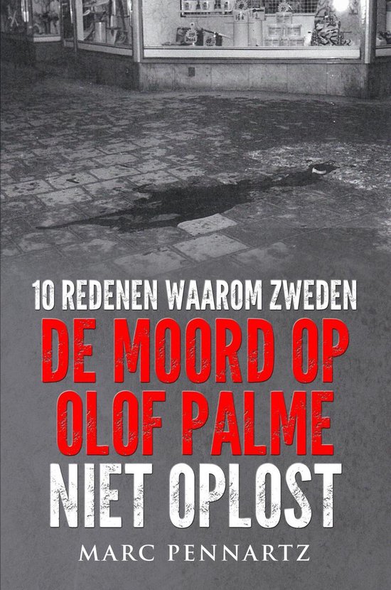 10 Redenen Waarom Zweden De Moord Op Olof Palme Niet Oplost