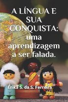 A L ngua E Sua Conquista