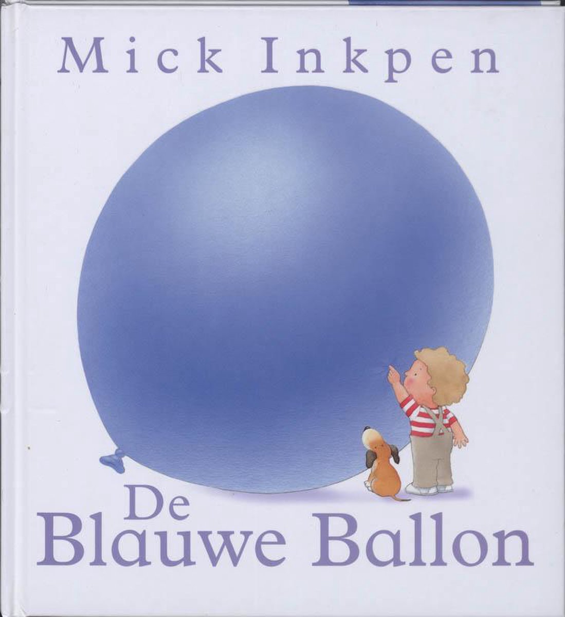 Erfenis Wrijven Aan boord De Blauwe Ballon, Mick Inkpen | 9789052474113 | Boeken | bol.com