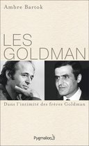 Documents et témoignages - Les Goldman