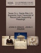 Texas Co V. Santa Rita U.S. Supreme Court Transcript of Record with Supporting Pleadings