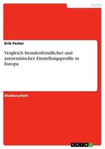 Vergleich fremdenfeindlicher und antisemitischer Einstellungsprofile in Europa