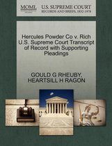 Hercules Powder Co V. Rich U.S. Supreme Court Transcript of Record with Supporting Pleadings