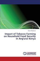 Impact of Tobacco Farming on Household Food Security in Ang'urai Kenya