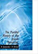The Parallel History of the Jewish Monarchy,