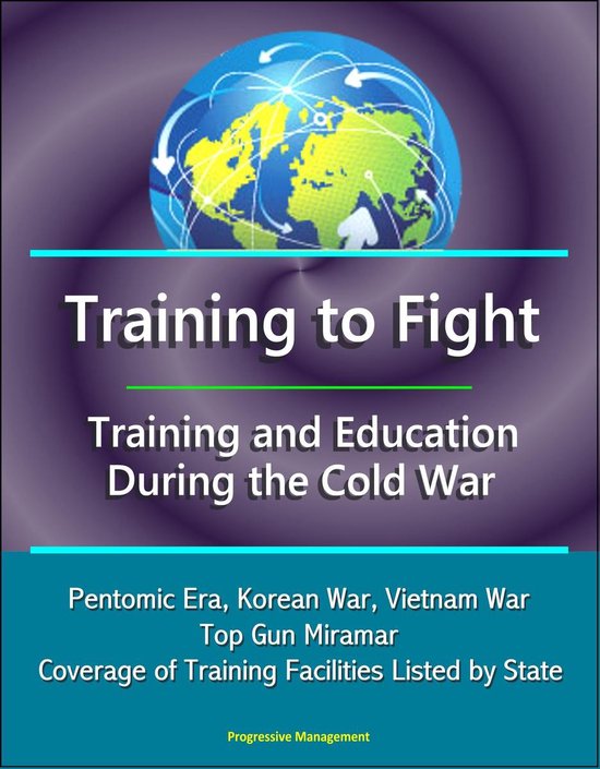 War Training.pdf Training to Fight: Training and Education During the Cold War ...
