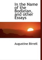In the Name of the Bodleian, and Other Essays