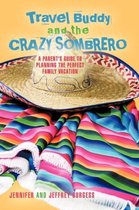 Travel Buddy and the Crazy Sombrero