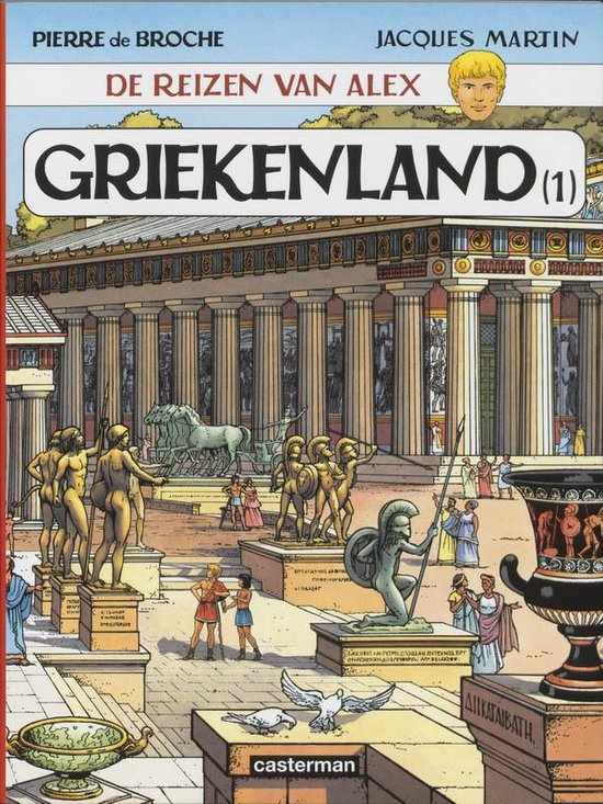 Cover van het boek 'Reizen van Alex / Griekenland 1' van Pierre de Broche en  Martin