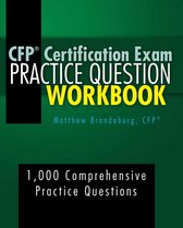 CFP Certification Exam Practice Question Workbook