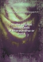 On the original inhabitants of Bharatavarsa or India