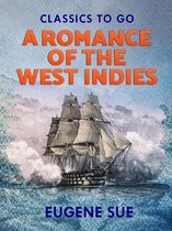 Classics To Go - A Romance of the West Indies