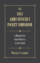 The 1862 Army Officer's Pocket Companion