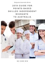 2019 Guide for Points-Based Skilled Independent Migrants to Australia