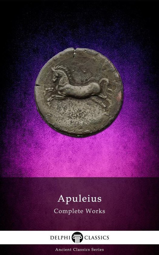 Delphi Ancient Classics 33 - Complete Works of Apuleius (Del ... - cover