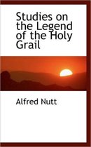 Studies on the Legend of the Holy Grail