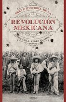 Crítica/Historia - Breve historia de la Revolución Mexicana