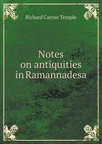 Notes on antiquities in Ramannadesa