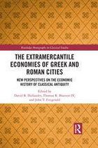 Routledge Monographs in Classical Studies - The Extramercantile Economies of Greek and Roman Cities