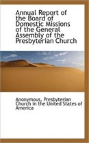 Annual Report of the Board of Domestic Missions of the General Assembly of the Presbyterian Church