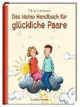 Das kleine Handbuch für glückliche Paare