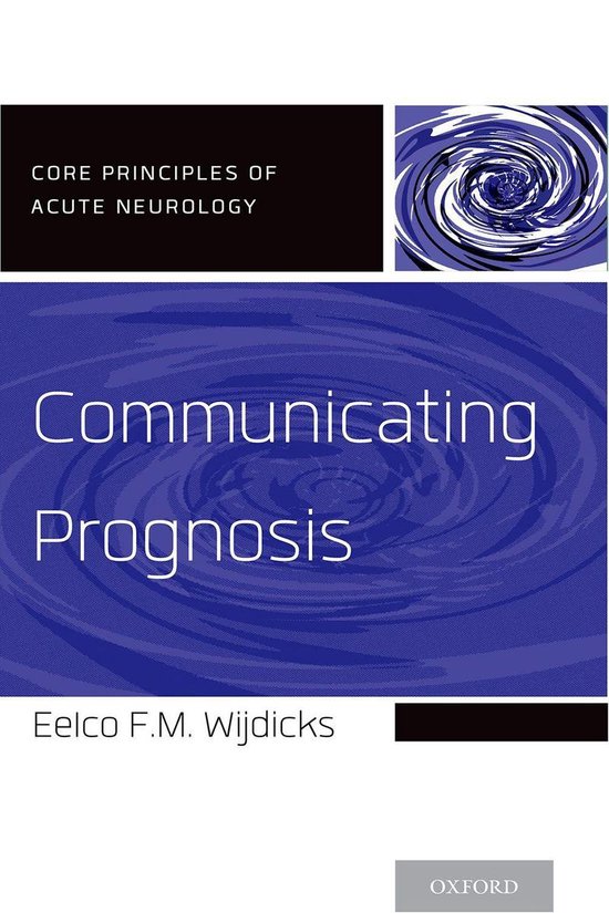Core Principles of Acute Neurology - Communicating Prognosis