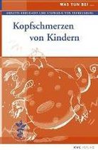 Was tun bei Kopfschmerzen von Kindern