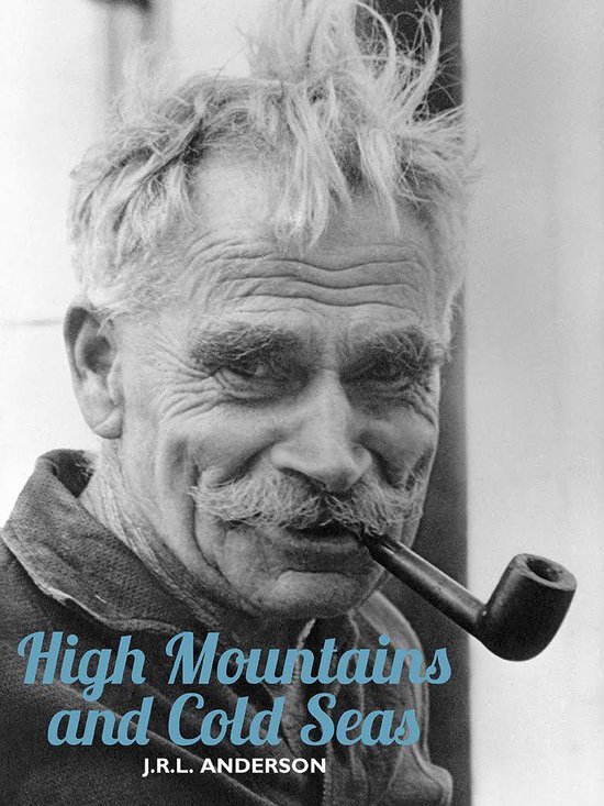 H.W. Tilman: The Collected Edition 16 - High Mountains and C ... - cover