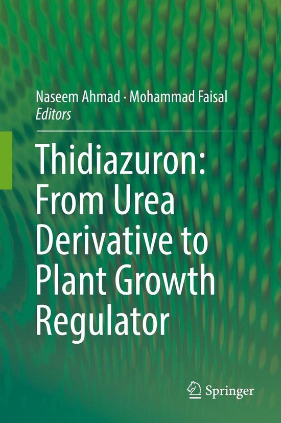 Thidiazuron: From Urea Derivative to Plant Growth Regulator - cover