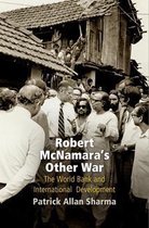 Politics and Culture in Modern America - Robert McNamara's Other War
