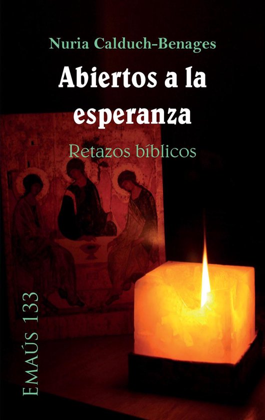 EMAUS 133 Abiertos a la esperanza. Retazos bíblicos (ebook), Nuria