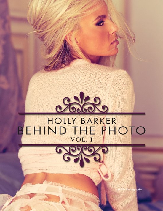 Holly Barker Behind the Photo - cover