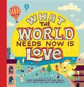 What the World Needs Now Is Love