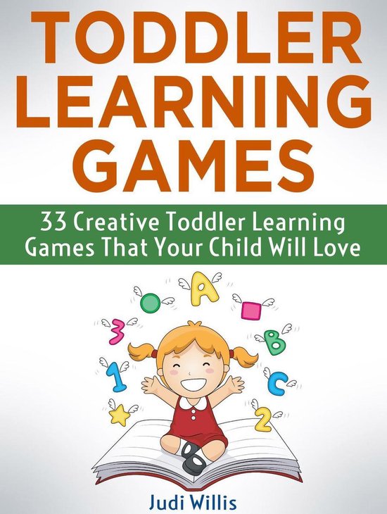 Toddler Learning Games: 33 Creative Toddler Learning Games T ... - cover