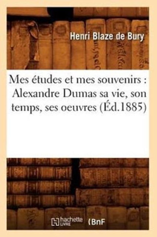 Mes �tudes Et Mes Souvenirs