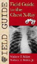 Field Guide to the Chest X-ray