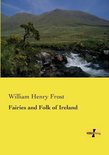 Fairies and Folk of Ireland