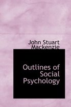 Outlines of Social Psychology