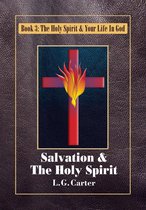 The Holy Spirit & Your Life In God 3 - Salvation & The Holy Spirit