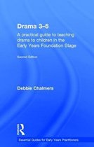 Essential Guides for Early Years Practitioners- Drama 3-5