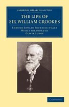 The Life of Sir William Crookes, O.m., F.r.s.
