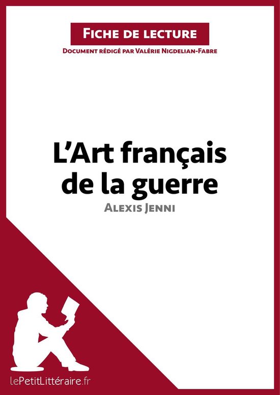 Fiche de lecture - L'Art français de la guerre d'Alexis Jenni (Fiche de lecture)