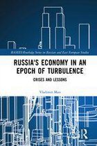 BASEES/Routledge Series on Russian and East European Studies - Russia's Economy in an Epoch of Turbulence