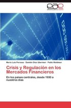 Crisis y Regulacion En Los Mercados Financieros