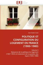 POLITIQUE ET CONFIGURATION DU LOGEMENT EN FRANCE (1900-1980)