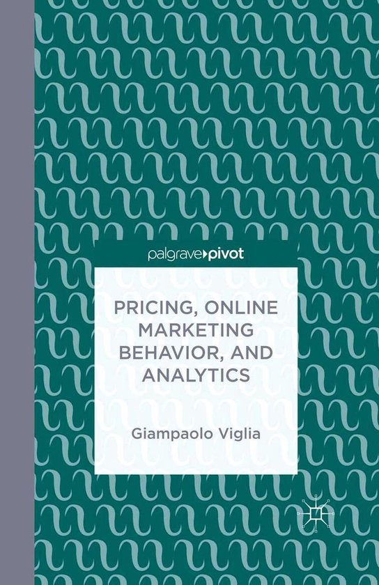 Pricing, Online Marketing Behavior, and Analytics - cover