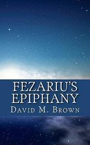 Fezariu's Epiphany